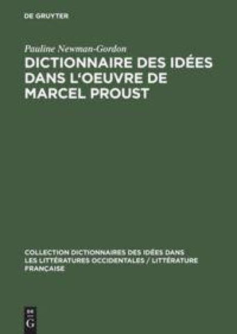 Dictionnaire des idées dans l'oeuvre de Marcel Proust