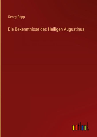 Die Bekenntnisse des Heiligen Augustinus
