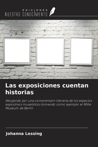 Las exposiciones cuentan historias
