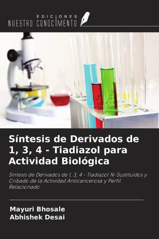 Síntesis de Derivados de 1, 3, 4 - Tiadiazol para Actividad Biológica