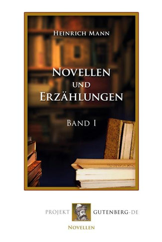 Novellen und Erzählungen. Band I