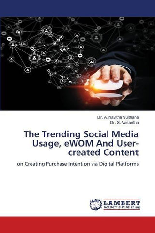 The Trending Social Media Usage, eWOM And User-created Content