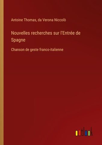 Nouvelles recherches sur l'Entrée de Spagne