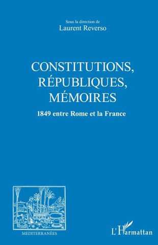 CONSTITUTIONS, REPUBLIQUES, MEMOIRES