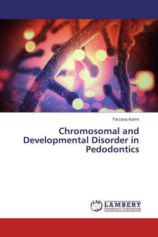 Chromosomal and Developmental Disorder in Pedodontics