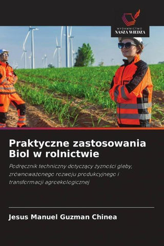 Praktyczne zastosowania Biol w rolnictwie