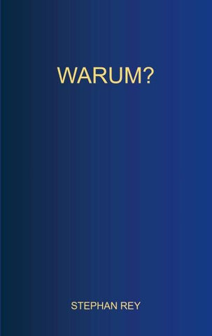 Warum?