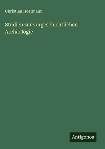 Studien zur vorgeschichtlichen Archäologie