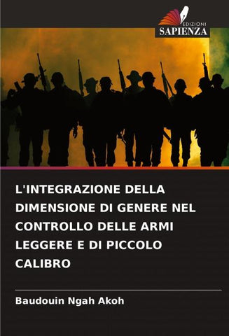 L'INTEGRAZIONE DELLA DIMENSIONE DI GENERE NEL CONTROLLO DELLE ARMI LEGGERE E DI PICCOLO CALIBRO