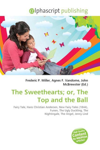 The Sweethearts; or, The Top and the Ball