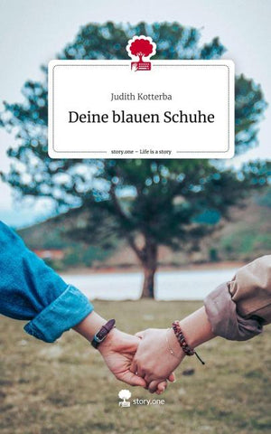 Deine blauen Schuhe. Life is a Story - story.one