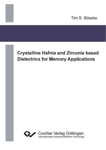 Crystalline Hafnia and Zirconia based Dielectrics for Memory Applications