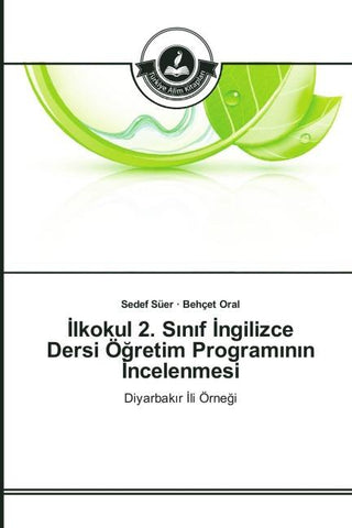 ¿lkokul 2. S¿n¿f ¿ngilizce Dersi Ö¿retim Program¿n¿n ¿ncelenmesi