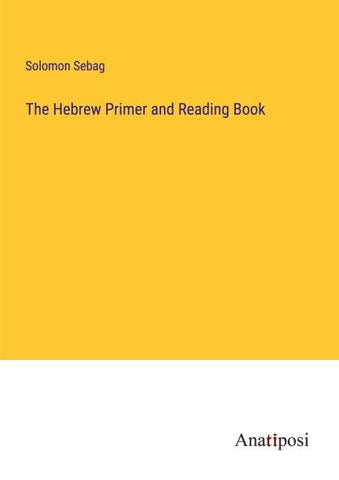 The Hebrew Primer and Reading Book