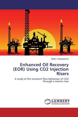 Enhanced Oil Recovery (EOR) Using CO2 Injection Risers