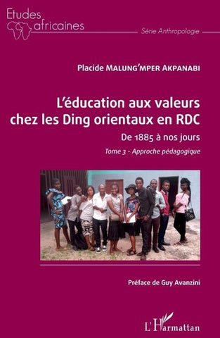 L'éducation aux valeurs chez les Ding orientaux en RDC Tome 3