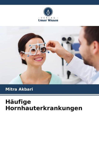 Häufige Hornhauterkrankungen