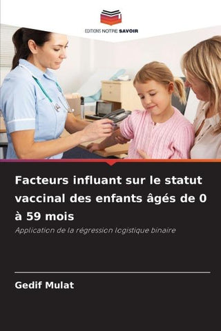 Facteurs influant sur le statut vaccinal des enfants âgés de 0 à 59 mois