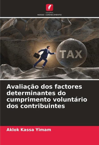 Avaliação dos factores determinantes do cumprimento voluntário dos contribuintes