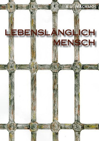 Lebenslänglich Mensch oder Außenseiter, die Starken der Schwachen