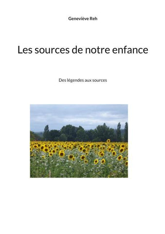 Les sources de notre enfance