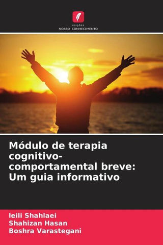 Módulo de terapia cognitivo-comportamental breve: Um guia informativo