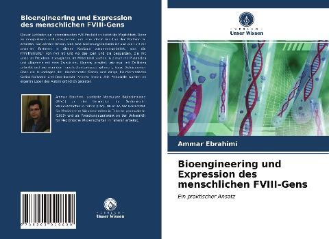 Bioengineering und Expression des menschlichen FVIII-Gens
