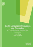 Elastic Language in Persuasion and Comforting