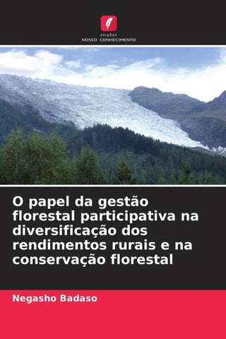 O papel da gestão florestal participativa na diversificação dos rendimentos rurais e na conservação florestal