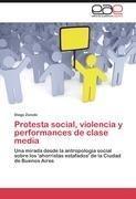 Protesta social, violencia y performances de clase media