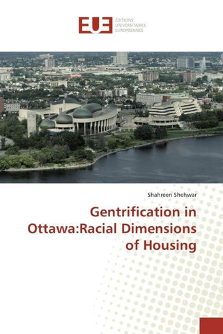 Gentrification in Ottawa:Racial Dimensions of Housing