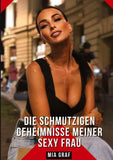 Die schmutzigen geheimnisse meiner Sexy Frau