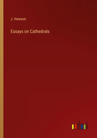 Essays on Cathedrals