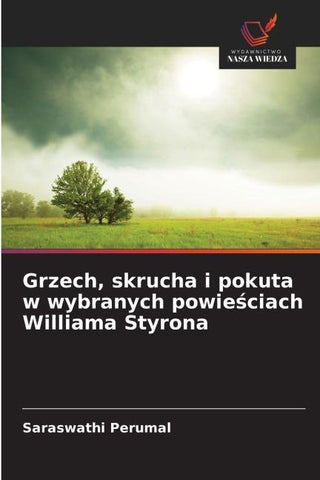 Grzech, skrucha i pokuta w wybranych powie¿ciach Williama Styrona