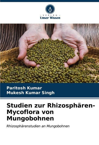 Studien zur Rhizosphären-Mycoflora von Mungobohnen