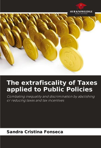 The extrafiscality of Taxes applied to Public Policies