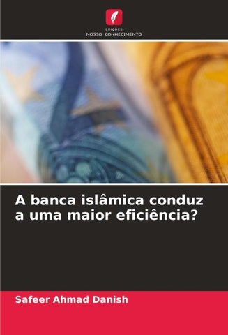 A banca islâmica conduz a uma maior eficiência?