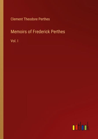 Memoirs of Frederick Perthes