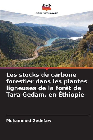 Les stocks de carbone forestier dans les plantes ligneuses de la forêt de Tara Gedam, en Éthiopie
