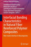 Interfacial Bonding Characteristics in Natural Fiber Reinforced Polymer Composites