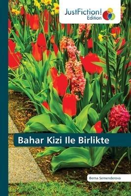 Bahar Kizi Ile Birlikte