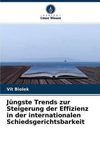 Jüngste Trends zur Steigerung der Effizienz in der internationalen Schiedsgerichtsbarkeit