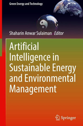 Artificial Intelligence in Sustainable Energy and Environmental Management