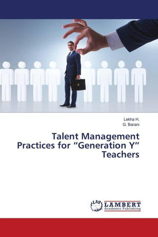Talent Management Practices for "Generation Y" Teachers