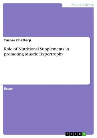 Role of Nutritional Supplements in promoting Muscle Hypertrophy