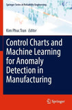 Control Charts and Machine Learning for Anomaly Detection in Manufacturing