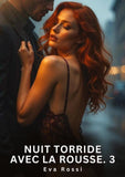 Nuit Torride avec la Rousse. 3