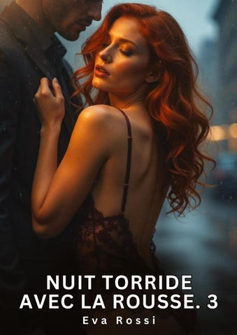 Nuit Torride avec la Rousse. 3