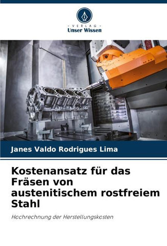Kostenansatz für das Fräsen von austenitischem rostfreiem Stahl