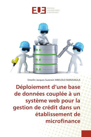 Déploiement d'une base de données couplée à un système web pour la gestion de crédit dans un établissement de microfinance